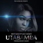 Music Audio : Best Naso Ft Gigy Money – Utabamba | Download