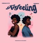 Music Audio : Carlos N Tz Ft Marissa – Kafeeling | Download