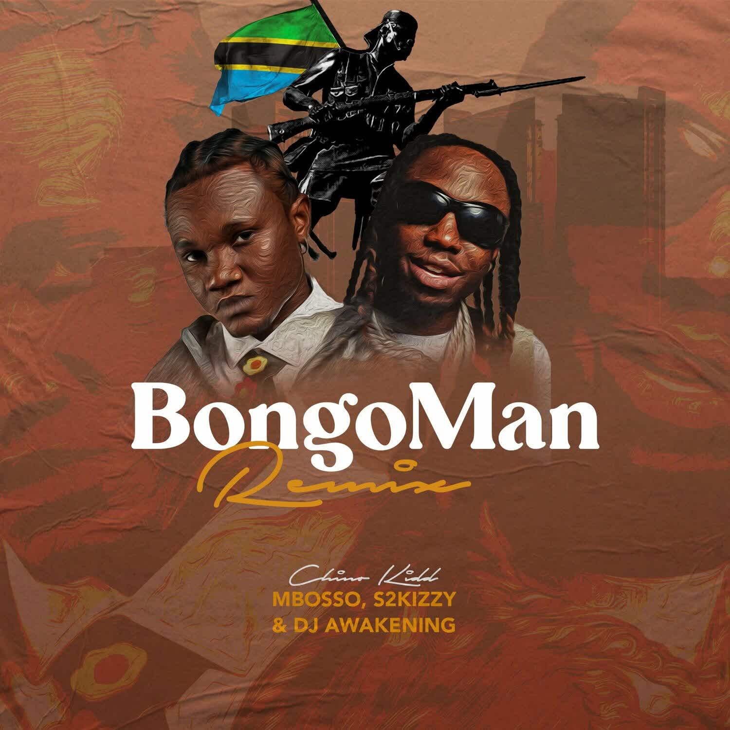 Music Audio : Chino Kidd Ft Mbosso, S2kizzy & Dj awakening – BongoMan Remix | Download