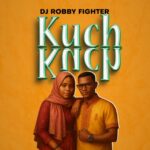 Music Audio : Dj Robby Fighter – Kuch Kuch | Download