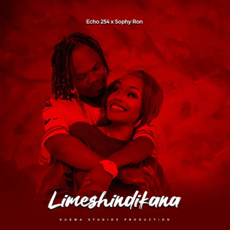 Music Audio : Echo 254 Ft Sophy Ron – Limeshindikana | Download