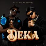 Music Audio : Hamadai Ft Whozu – Deka | Download