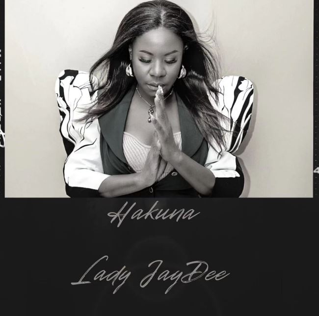Music Audio : Lady Jaydee – Hakuna | Download