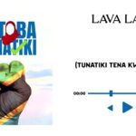 Music Audio : Lava Lava – Oktoba Tunatiki | Download