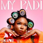 Music Audio : Yemi Alade – My Padi | Download