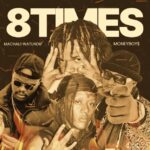 Music Audio : Machalii Watundu Ft Money Boys – 8 Times | Download