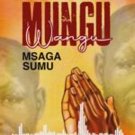Music Audio : Msaga Sumu – Mungu Wangu | Download