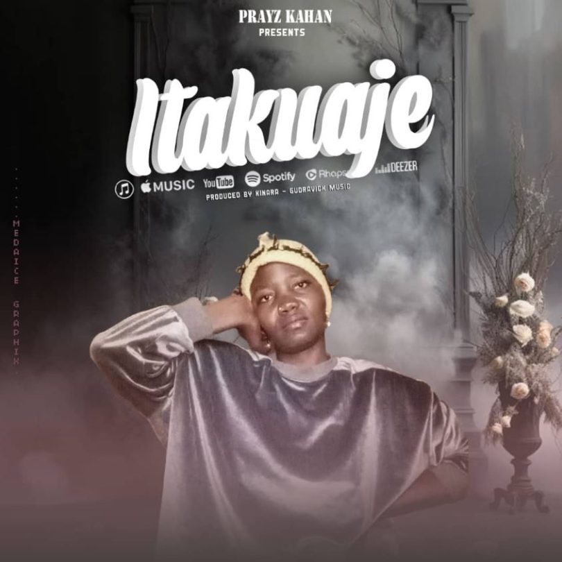 Music Audio : Prayz Kahan – Itakuaje | Download