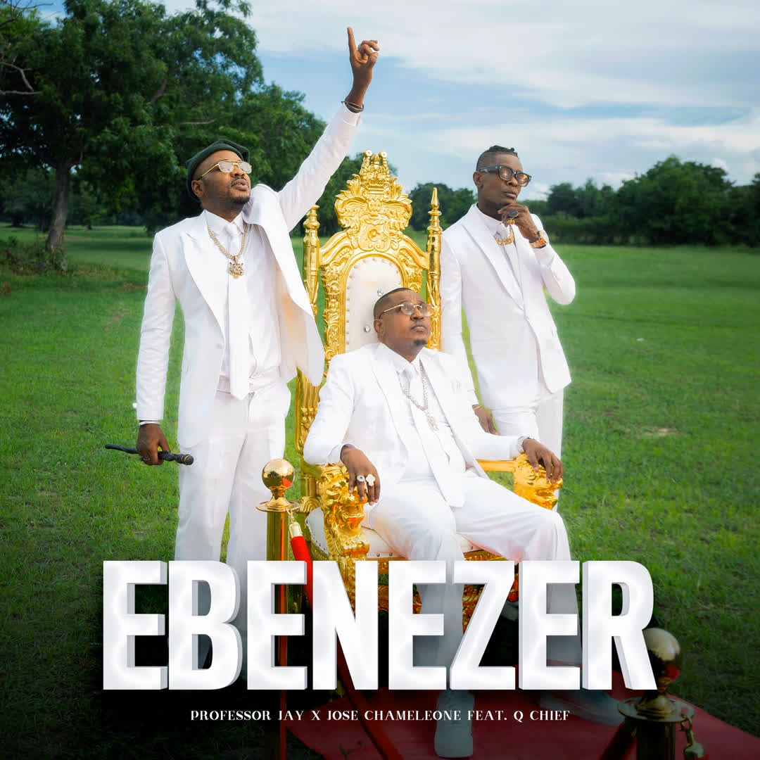 Music Audio : Professor Jay Ft Jose Chameleone X Q Chief – Ebenezer | Download