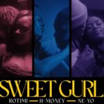 Music Audio | Rotimi Ft Ne-Yo & H-Money – Sweet Gur | Download