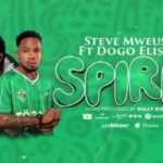 Music Audio : Steve Mweusi Ft Dogo Elisha – Spirit | Download