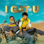 Music Audio : Vanillah – I GAT U | Download