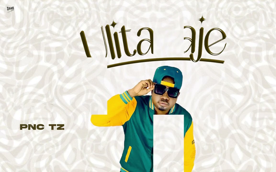 Music Audio : PnC TZ – Ulitakaje | Download