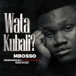 Music Audio : Mbosso – Watakubali | Download