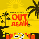 Music Audio : Nameless Ft Ywaya Tajiri – Out Again | Download
