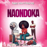 Music Audio : Happy Voice Ft Raja boy – Naondoka | Download