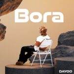 Music Audio : Dayoo – Bora | Download