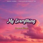 Music Audio : Dogo Rema x Trechyson Molly Vx – My everything | Download