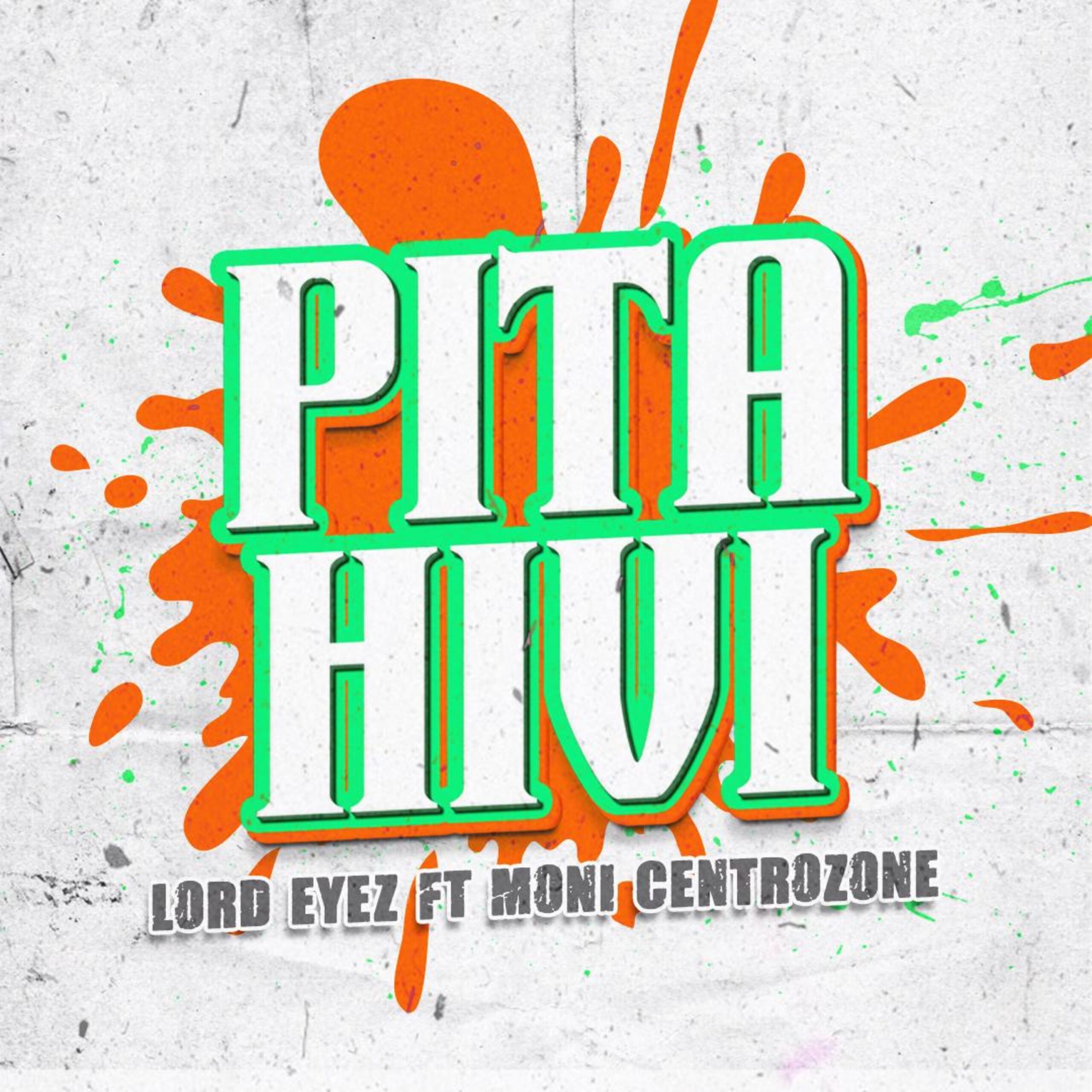 Music Audio : Lord Eyez Ft Moni Centronzone – Pita Hivi | Download