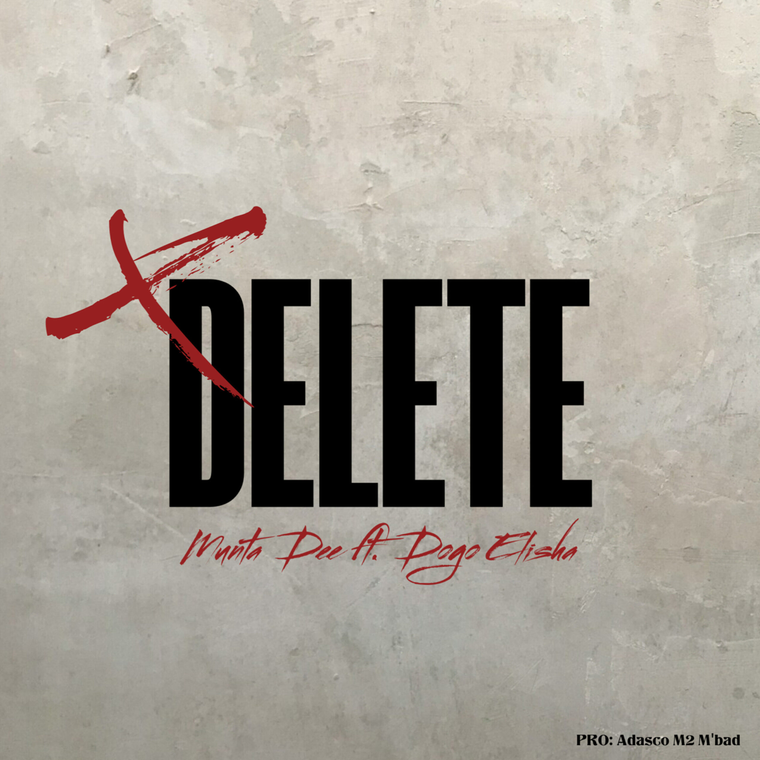Music Audio : Munta Dee Ft Dogo Elisha – Delete | Download