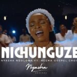 Music Audio : Nyasha Ngoloma Ft Neema Gospel Choir – Nichunguze | Download