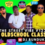 Music Audio : Dj Bunduki The Street Vibe#122 2025 Bongo Oldschool Classic Mix Ft Matonya,MB Dogg,Alikiba | Download
