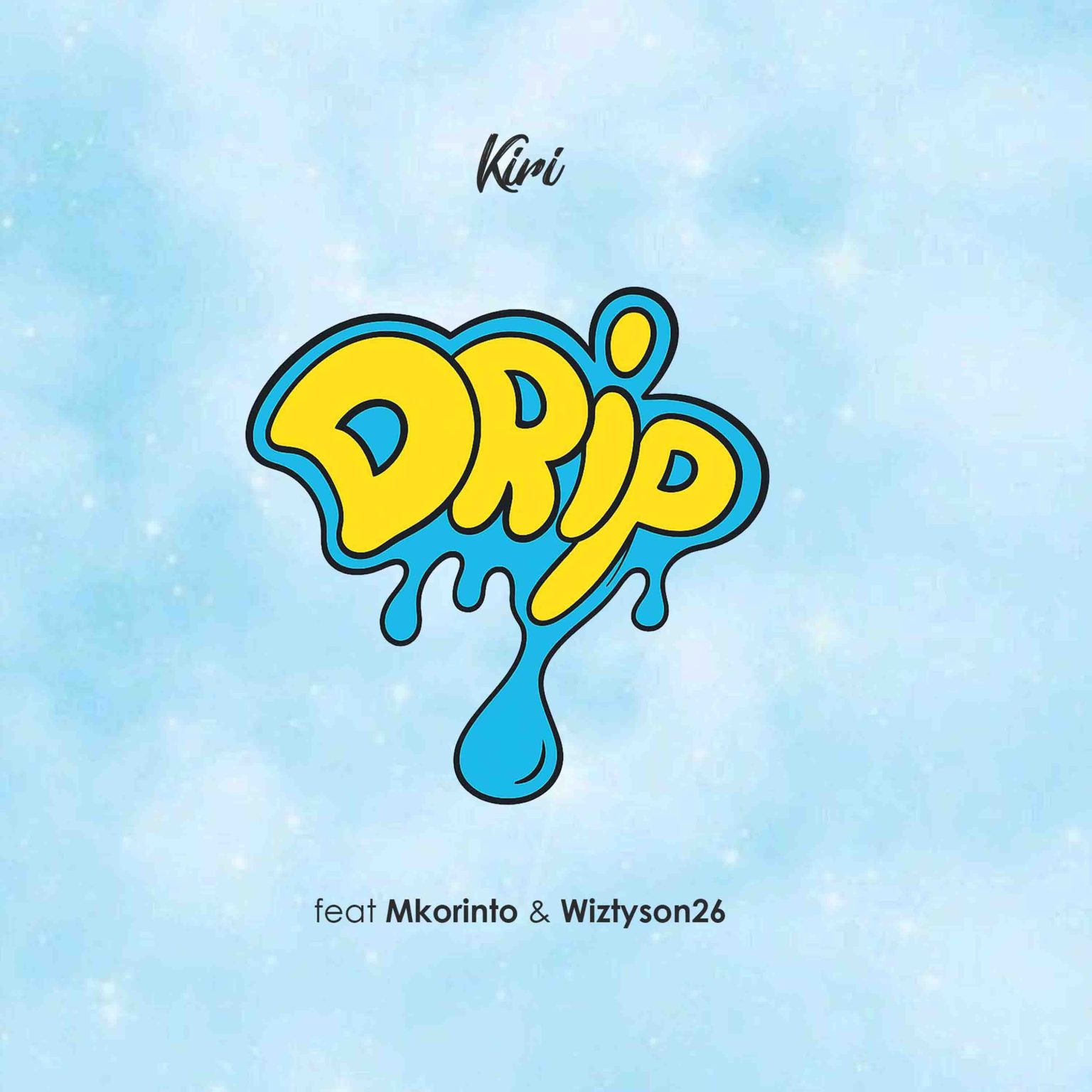 Music Audio : Kiri ft Wiztyson26 x Mkorino – Drip | Download