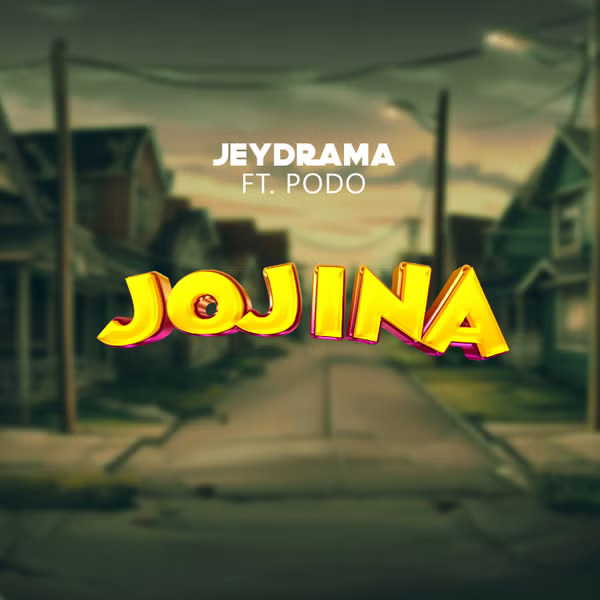 Music Audio : Jeydrama ft Podo – Jojina | Download