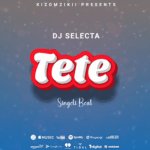 Music Audio : Dj Selecta – Tete Singeli Beat | Download