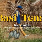 VIDEO : Kayumba – Basi Tena (Mp4 Download)