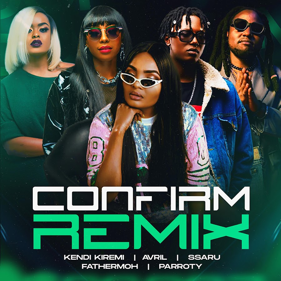 Music Audio : Kendi Kiremi Ft Fathermoh, Ssaru, Avril, Parroty Vunulu – Confirm Remix | Download