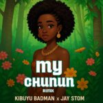 Music Audio : Kibuyu ft Jay Stom – My Chunoni | Download
