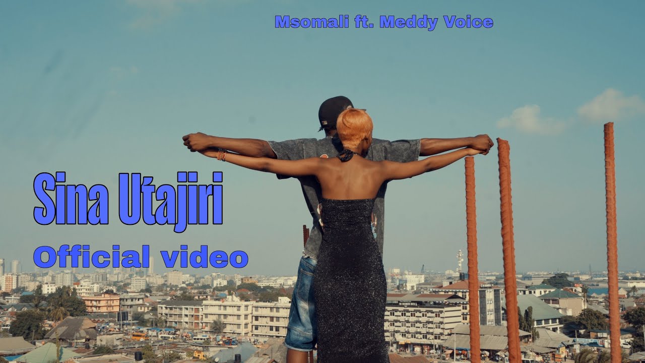VIDEO : Msomali ft. Meddy Voice – Sina Utajiri