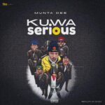 Music Audio : Munta Dee – Kuwa Serious | Download