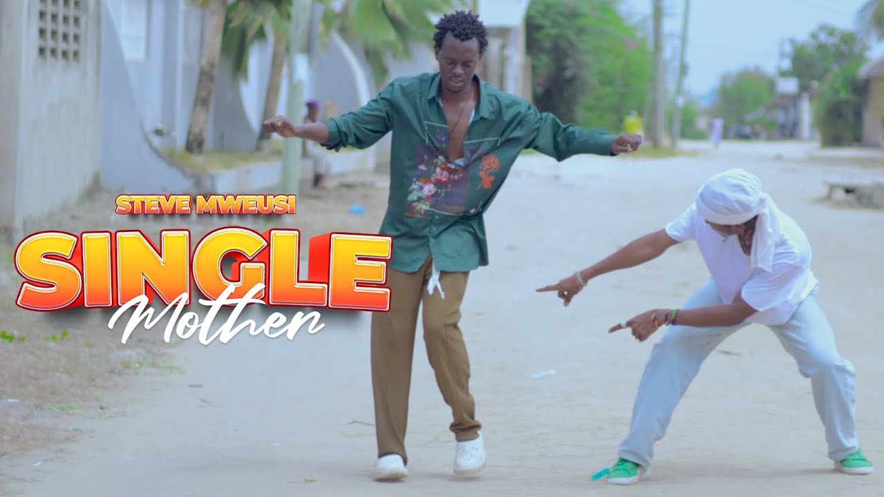 VIDEO : Steve Mweusi – Single Mother