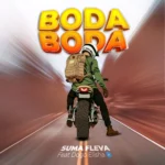 Music Audio : Suma Fleva Ft Dogo Elisha – BODA BODA | Download