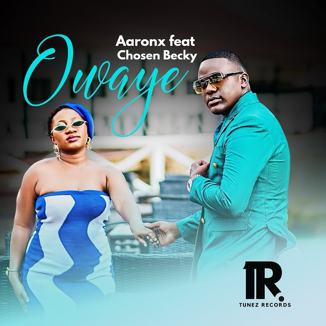 Music Audio : Aaron Ft Chosen Becky – Owaye | Download