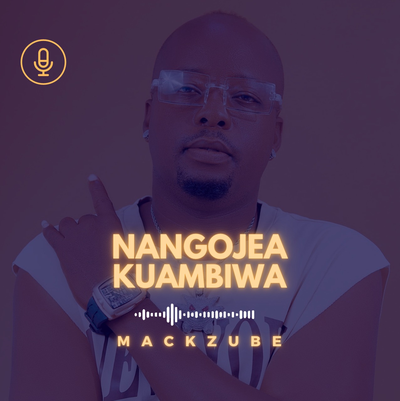 Music Audio : MACK ZUBE – NANGOJEA KUAMBIWA | Download