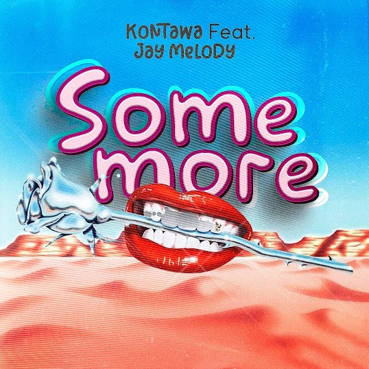 Music Audio : Kontawa Ft Jay Melody – Somemore | Download
