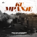 Music Audio : Man Chi Chiwambo – Kumpanje ft Eustice & Spy T Mw | Download
