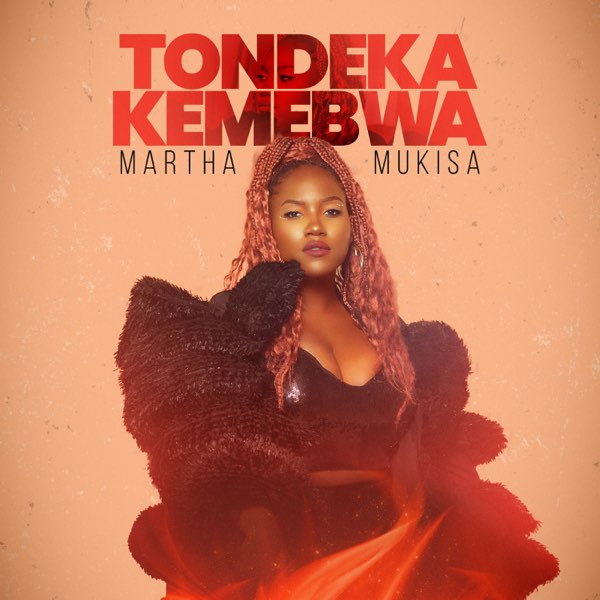 Music Audio : Martha Mukisa – Tondeka Kemebwa | Download