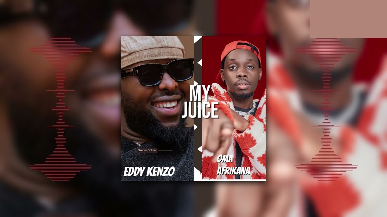Music Audio : Oma Afrikana Ft Eddy Kenzo – My Juice | Download