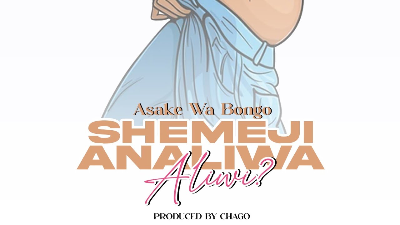 Music Audio : Asake wabongo – Shemeji Analiwa Aliwi | Download