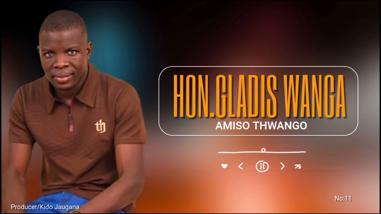 Music Audio : AMISO THWANGO – HON GLADYS WANGA | Download