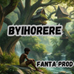 Music Audio : Fanta Prod – Byihorere | Download