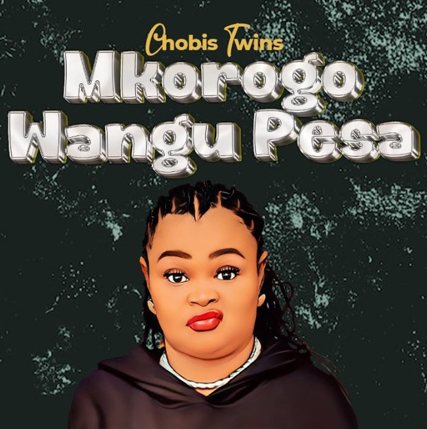 Music Audio : Chobis Twins – Mkorogo Wangu Pesa | Download