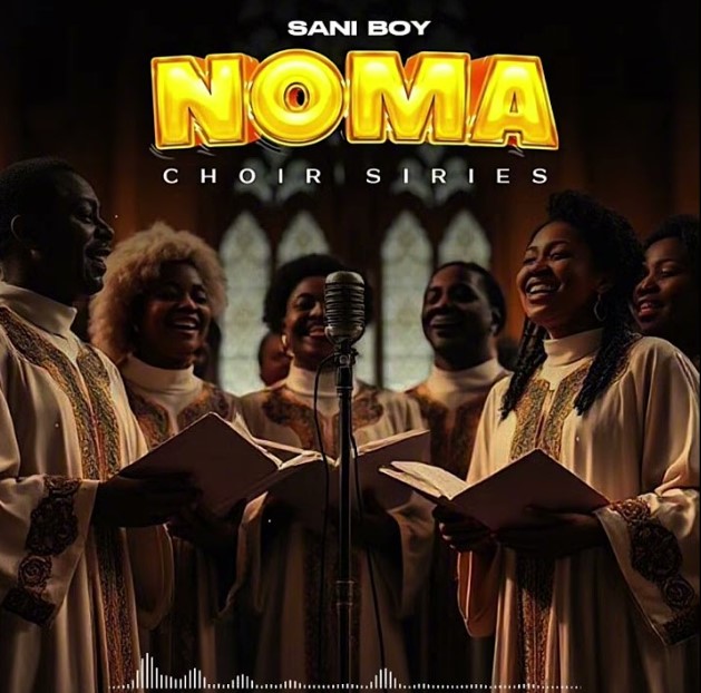 Music Audio : Sani Boy – Noma Series Choir | Download