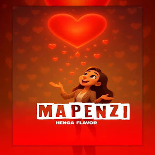 Music Audio : Henga Flavour – Mapenzi | Download
