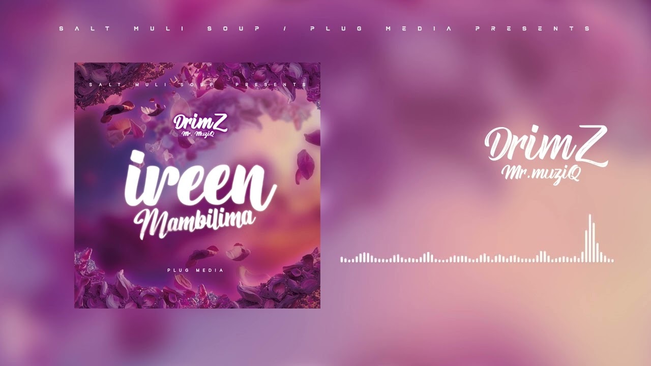 Music Audio : Drimz Mr Muziq – Ireen Mambilima | Download