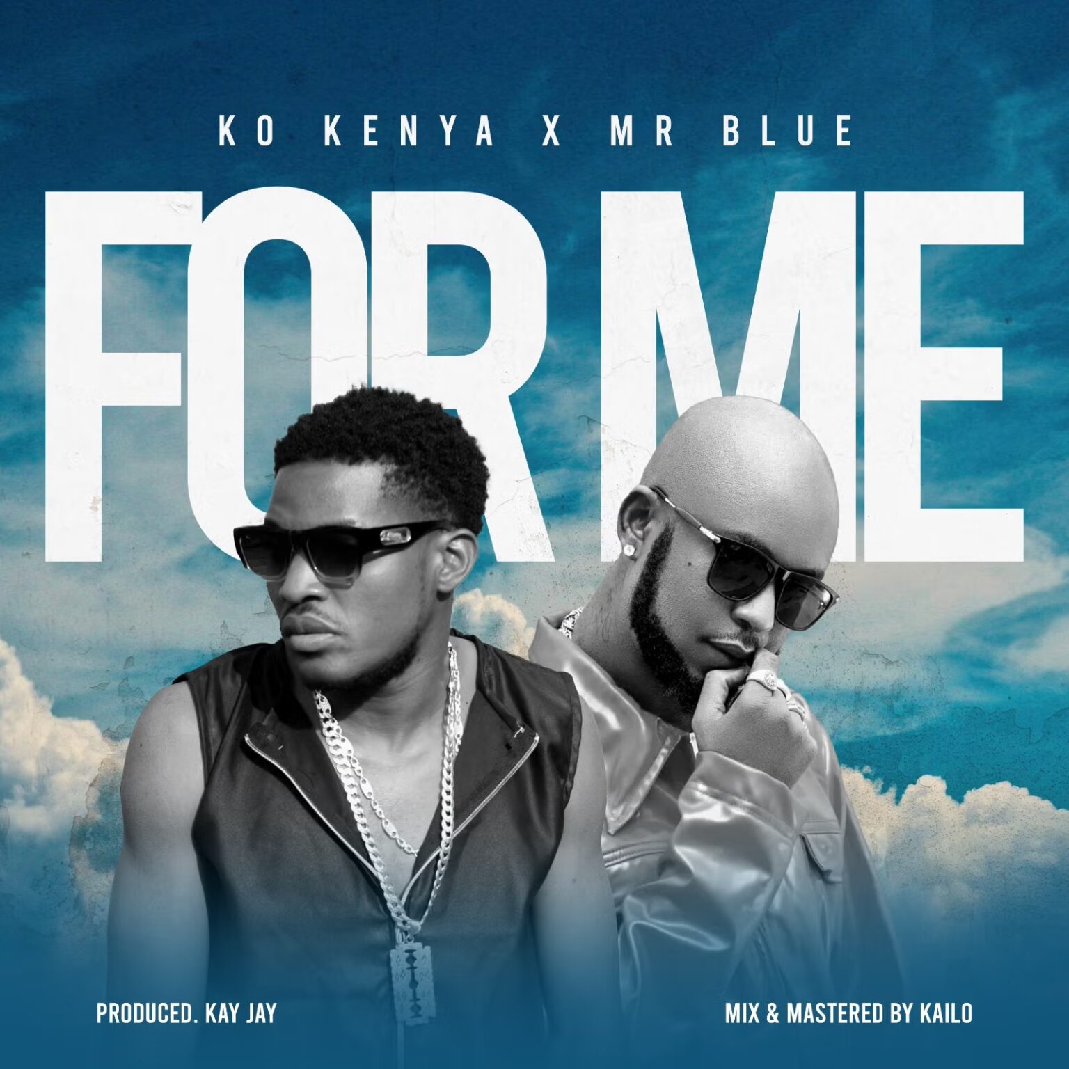 Music Audio : K.O Kenya Ft Mr Blue – For Me | Download